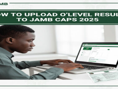 How To Upload O’Level Results To JAMB CAPS 2025
